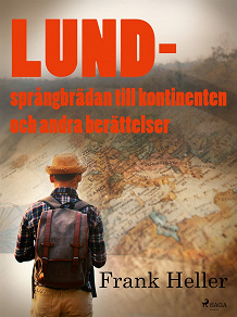 Omslagsbild för Lund – språngbrädan till kontinenten och andra berättelser	