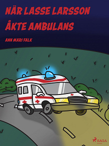 Omslagsbild för När Lasse Larsson åkte ambulans