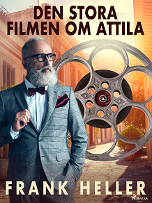 Omslagsbild för Den stora filmen om Attila