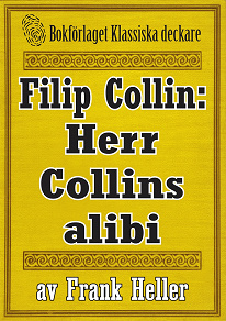 Omslagsbild för Filip Collin: Herr Collins alibi. Återutgivning av text från 1935