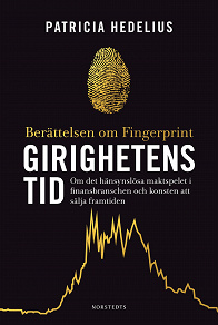 Omslagsbild för Girighetens tid : berättelsen om Fingerprint
