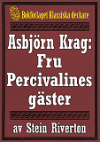 Omslagsbild för Asbjörn Krag: Fru Percivalines gäster. Återutgivning av text från 1915