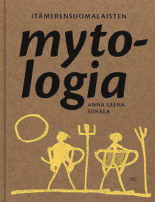 Cover for Itämerensuomalaisten mytologia