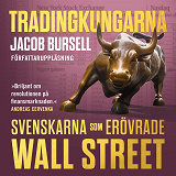 Omslagsbild för Tradingkungarna: svenskarna som erövrade Wall Street