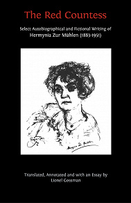 Omslagsbild för The Red Countess: Select Autobiographical and Fictional Writing of Hermynia Zur Mühlen (1883-1951)