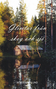 Omslagsbild för Glimtar från skog och sjö