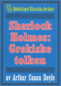 Omslagsbild för Sherlock Holmes: Äventyret med den grekiske tolken – Återutgivning av text från 1926