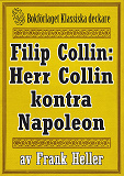 Omslagsbild för Filip Collin: Herr Collin kontra Napoleon. Återutgivning av text från 1949