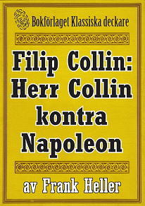Omslagsbild för Filip Collin: Herr Collin kontra Napoleon. Återutgivning av text från 1949