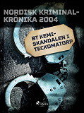 Cover for BT Kemi-skandalen i Teckomatorp