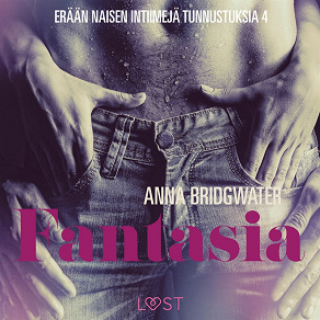 Omslagsbild för Fantasia – erään naisen intiimejä tunnustuksia 4