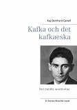Omslagsbild för Kafka och det kafkaeska: Det dubbla omedvetna