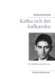 Omslagsbild för Kafka och det kafkaeska: Det dubbla omedvetna