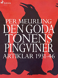 Omslagsbild för Den goda tonens pingviner : artiklar 1931-46