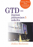 Omslagsbild för GTD - itsensä johtamisen 5 askelta: stressittömän aikaansaamisen taito