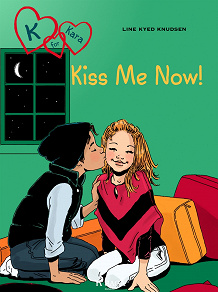 Omslagsbild för K for Kara 3 - Kiss Me Now!