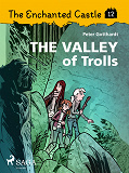 Omslagsbild för The Enchanted Castle 12 - The Valley of Trolls