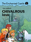 Omslagsbild för The Enchanted Castle 2 - Chivalrous Love