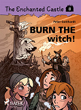 Omslagsbild för The Enchanted Castle 8 - Burn the Witch!
