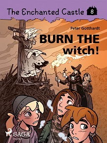 Omslagsbild för The Enchanted Castle 8 - Burn the Witch!