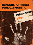 Omslagsbild för Rikosreportaasi Pohjoismaista 1994