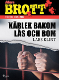 Omslagsbild för Kärlek bakom lås och bom