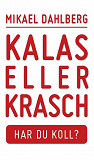 Omslagsbild för Kalas eller krasch, Har du koll?