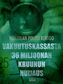 Omslagsbild för Vakuutuskassasta 36 miljoonan kruunun huijaus