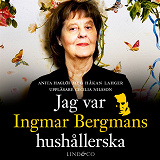 Omslagsbild för Jag var Ingmar Bergmans hushållerska