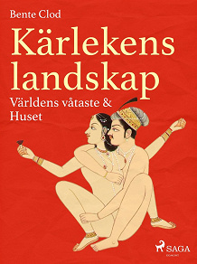 Omslagsbild för Kärlekens landskap 1: Världens våtaste & Huset