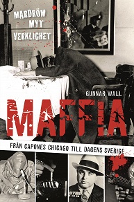 Omslagsbild för Maffia : från Capones Chicago till dagens Sverige
