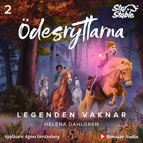 Cover for Ödesryttarna. Legenden vaknar : Star Stable. Trilogi 1, bok 2