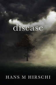 Omslagsbild för Disease: When Life takes an Unexpected Turn