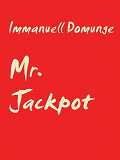 Omslagsbild för Mr. Jackpot: En spelgalnings dikter