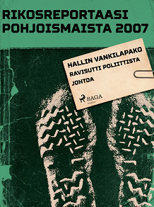 Omslagsbild för Hallin vankilapako ravisutti poliittista johtoa