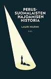 Omslagsbild för Perussuomalaisten hajoamisen historia