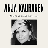 Cover for Elävänä Bulevardilla - Anja Kauranen