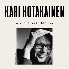 Omslagsbild för Elävänä Bulevardilla - Kari Hotakainen