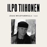 Cover for Elävänä Bulevardilla - Ilpo Tiihonen
