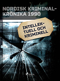 Omslagsbild för Intellektuell och kriminell