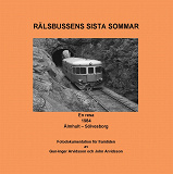 Omslagsbild för Rälsbussens sista sommar: En resa 1984 Älmhult - Sölvesborg