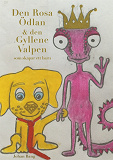 Omslagsbild för Den Rosa Ödlan och den Gyllene Valpen: som ville skapa ett barn