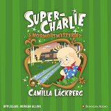 Omslagsbild för Super-Charlie och mormorsmysteriet