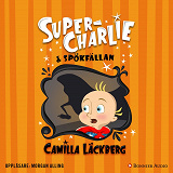 Cover for Super-Charlie och spökfällan