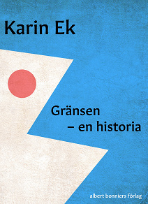 Cover for Gränsen : en historia