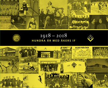 Omslagsbild för 1918-2018 Hundra år med Åkers IF