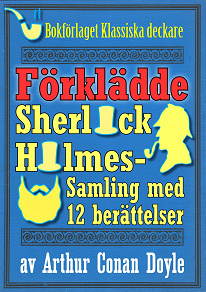 Omslagsbild för Sherlock Holmes-samling: Den förklädde mästerdetektiven. Antologi med 12 berättelser 