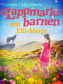 Omslagsbild för Lappmarksbarnen och Elli-Marja.
