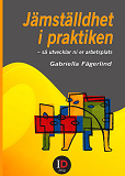 Cover for Jämställdhet i praktiken - så utvecklar ni er arbetsplats