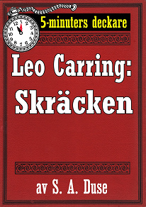 Omslagsbild för 5-minuters deckare. Leo Carring: Skräcken. Återutgivning av text från 1926